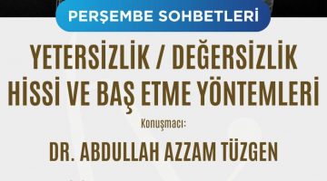 D. Abdullah Tüzgen- Yetersizlik, değersizlik hissi ve baş etme yönetmleri